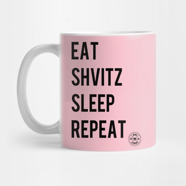 Eat Shvitz Sleep Repeat by ironheart